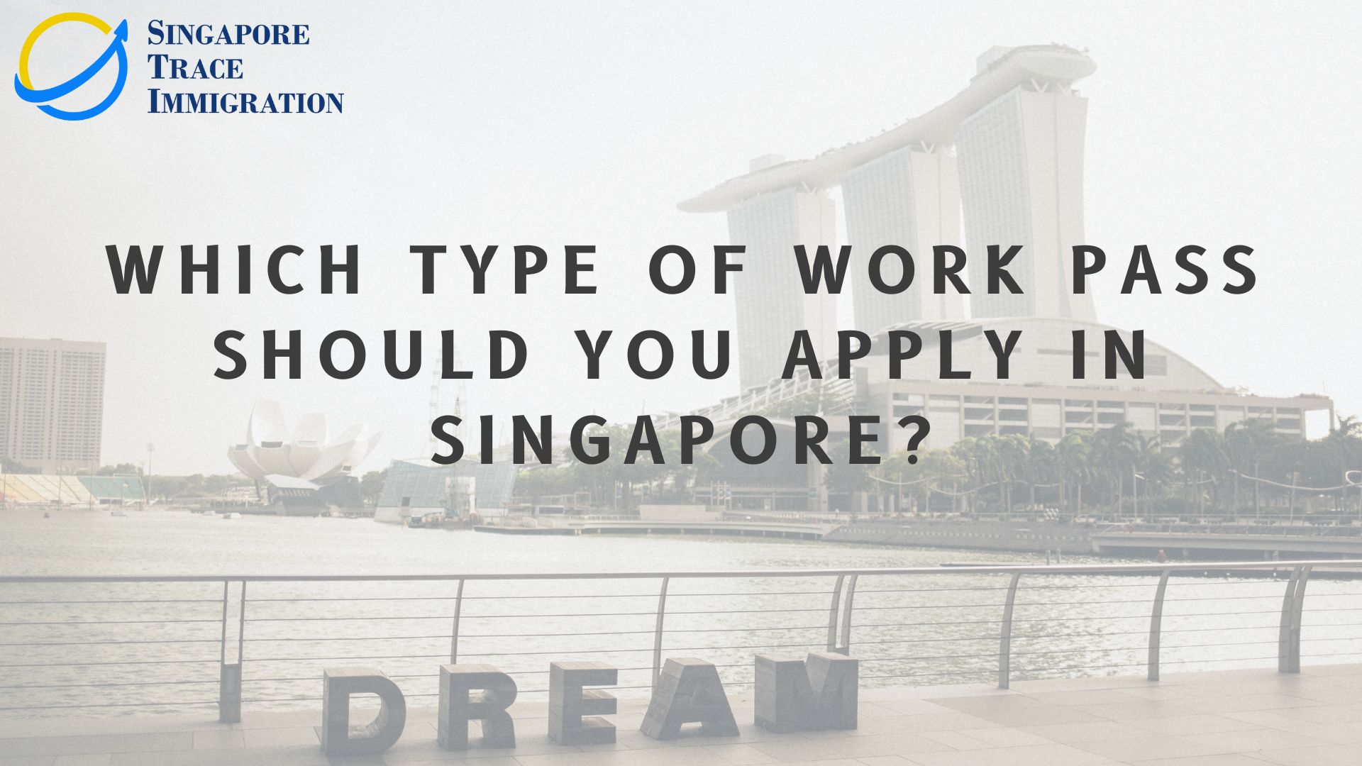 A Guide to Choosing the Right Work Pass in Singapore