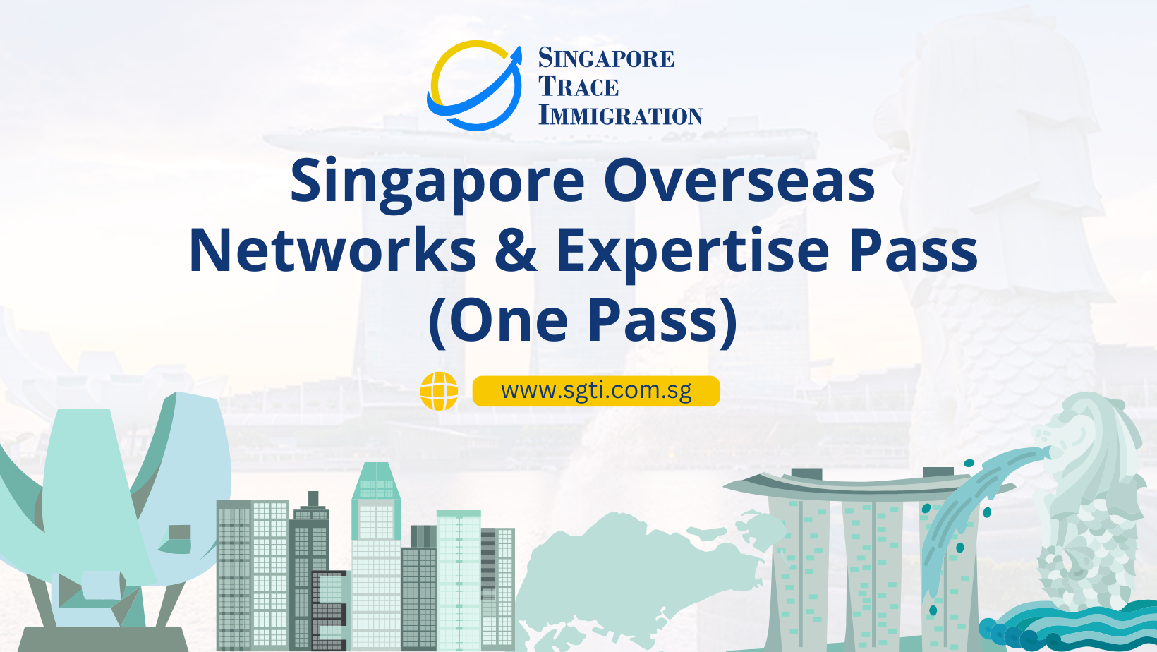 Singapore Overseas Networks & Expertise Pass (One Pass): Your Gateway to Job Opportunities